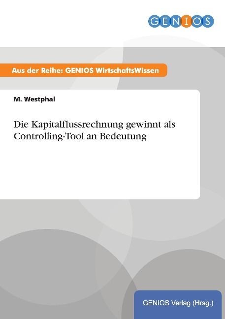 Produktbild: Die Kapitalflussrechnung gewinnt als Controlling-Tool an Bedeutung