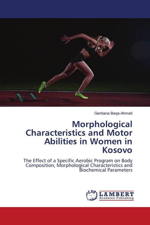 Produktbild: Morphological Characteristics and Motor Abilities in Women in Kosovo