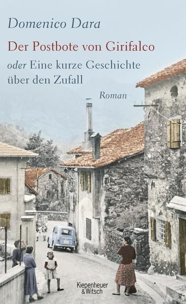 Produktbild: Der Postbote von Girifalco oder Eine kurze Geschichte &uuml;ber den Zufall