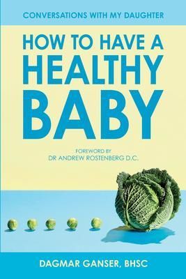 Produktbild: Conversations with My Daughter - How to Have a Healthy Baby: