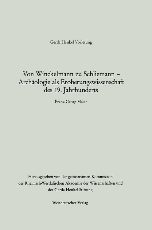 Produktbild: Von Winckelmann zu Schliemann - Arch&auml;ologie als Eroberungswissenschaft des 19. Jahrhunderts