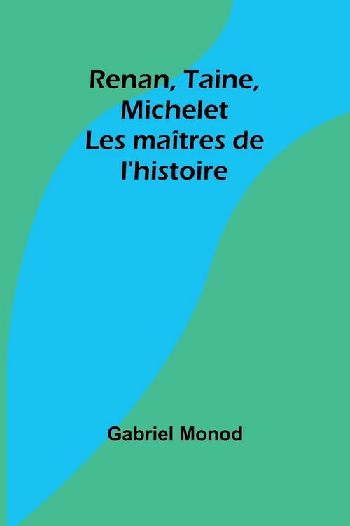 Produktbild: Renan, Taine, Michelet