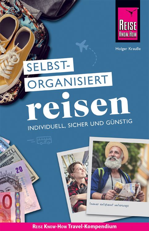 Produktbild: Reise Know-How Selbstorganisiert Reisen : individuell, sicher und g&uuml;nstig