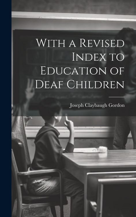 Produktbild: With a Revised Index to Education of Deaf Children