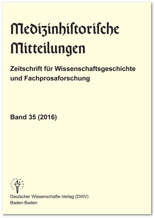 Produktbild: Medizinhistorische Mitteilungen. Zeitschrift f&uuml;r Wissenschaftsgeschichte und Fachprosaforschung, Band 35 (2016)