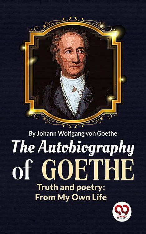 Produktbild: The Autobiography of Goethe Truth and Poetry: From My Own Life