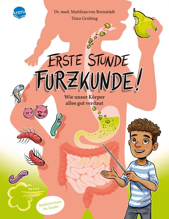 Produktbild: Erste Stunde Furzkunde! Wie unser K&ouml;rper alles gut verdaut