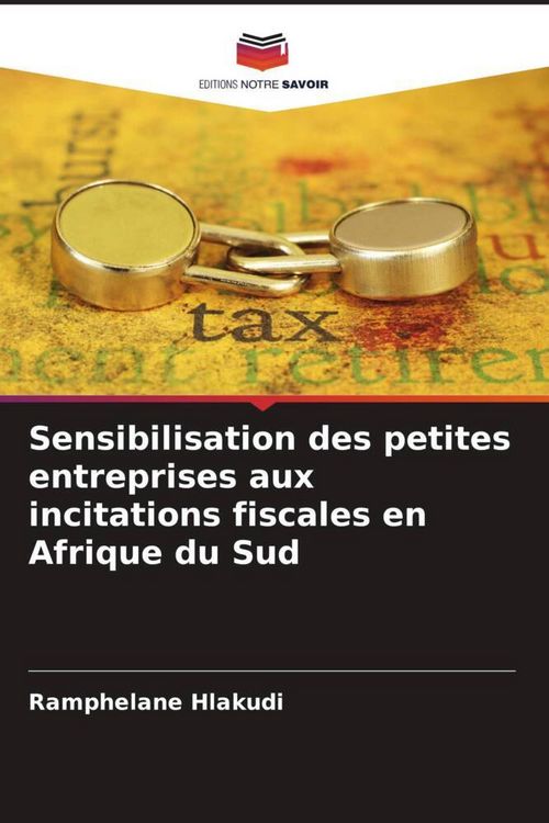 Produktbild: Sensibilisation des petites entreprises aux incitations fiscales en Afrique du Sud