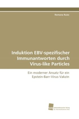 Produktbild: Ruiss, R: Induktion EBV-spezifischer Immunantworten durch Vi