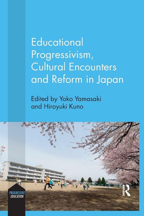 Produktbild: Educational Progressivism, Cultural Encounters and Reform in Japan