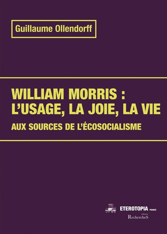 Produktbild: William Morris: l Usage, la Joie, la Vie: Aux Sources de l