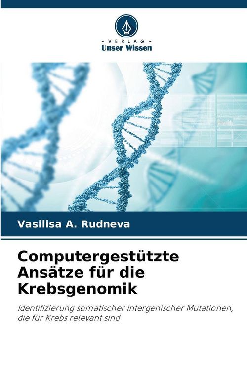 Produktbild: Computergest&uuml;tzte Ans&auml;tze f&uuml;r die Krebsgenomik
