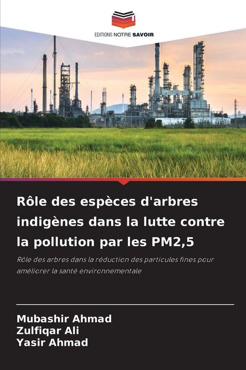 Produktbild: R&ocirc;le des esp&egrave;ces d'arbres indig&egrave;nes dans la lutte contre la pollution par les PM2,5