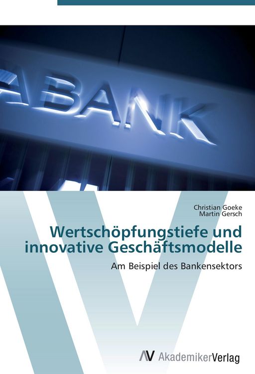 Produktbild: Wertsch&ouml;pfungstiefe und innovative Gesch&auml;ftsmodelle