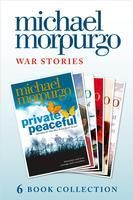 Produktbild: Morpurgo War Stories (six novels): Private Peaceful; Little Manfred; The Amazing Story of Adolphus Tips; Toro! Toro!; Shadow; An Elephant in the Garde