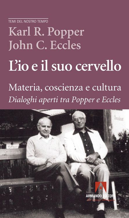 Produktbild: L' io e il suo cervello. Materia, coscienza e cultura. Dialoghi aperti tra Popper e Eccles