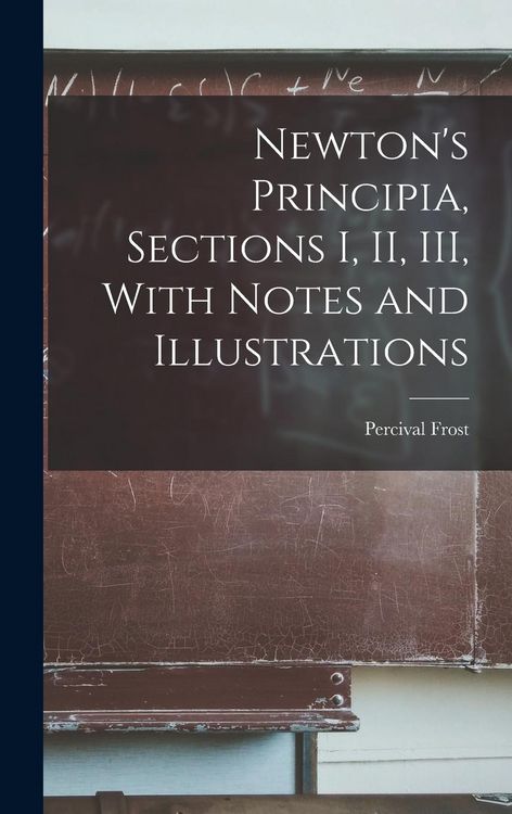 Produktbild: Newton's Principia, Sections I, II, III, With Notes and Illustrations