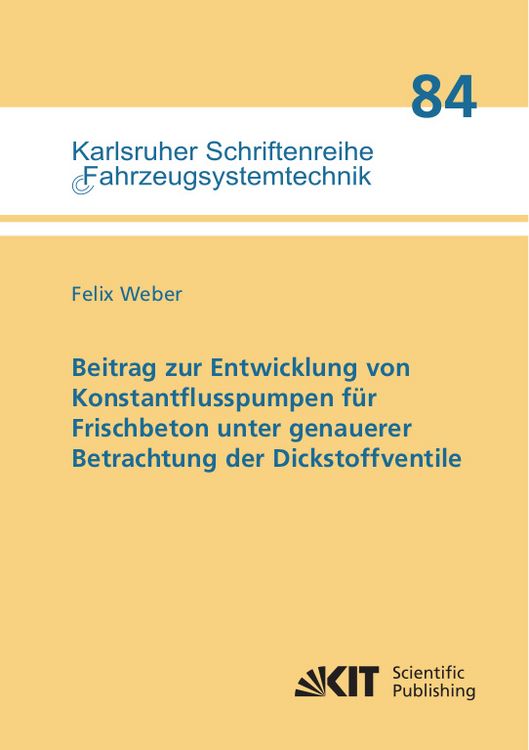Produktbild: Beitrag zur Entwicklung von Konstantflusspumpen f&uuml;r Frischbeton unter genauerer Betrachtung der Dickstoffventile