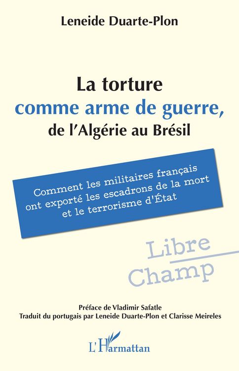 Produktbild: La torture comme arme de guerre, de l'Alg&eacute;rie au Br&eacute;sil