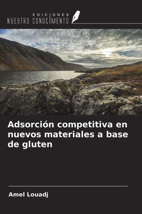 Produktbild: Adsorci&oacute;n competitiva en nuevos materiales a base de gluten