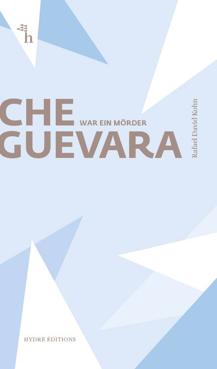 Produktbild: Che Guevara war ein M&ouml;rder