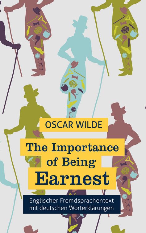 Produktbild: The Importance of Being Earnest: Fremdsprachentext Englisch mit deutschen Worterkl&auml;rungen