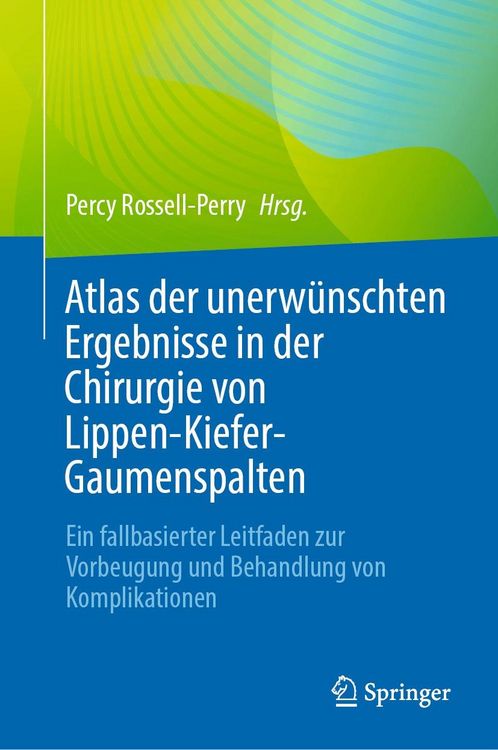 Produktbild: Atlas der unerw&uuml;nschten Ergebnisse in der Chirurgie von Lippen-Kiefer-Gaumenspalten