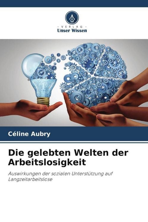 Produktbild: Die gelebten Welten der Arbeitslosigkeit