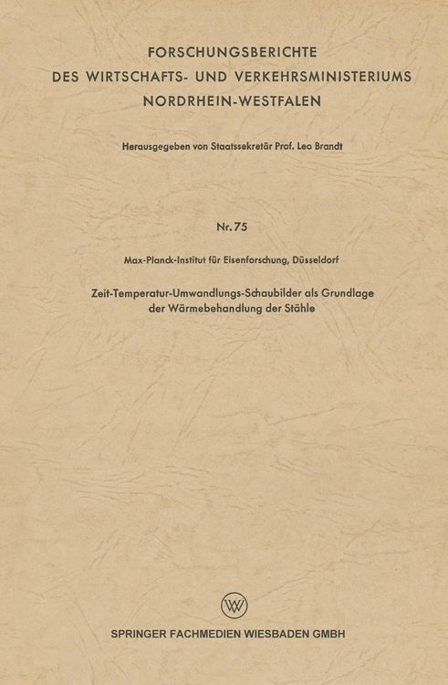Produktbild: Zeit-Temperatur-Umwandlungs-Schaubilder als Grundlage der W&auml;rmebehandlung der St&auml;hle