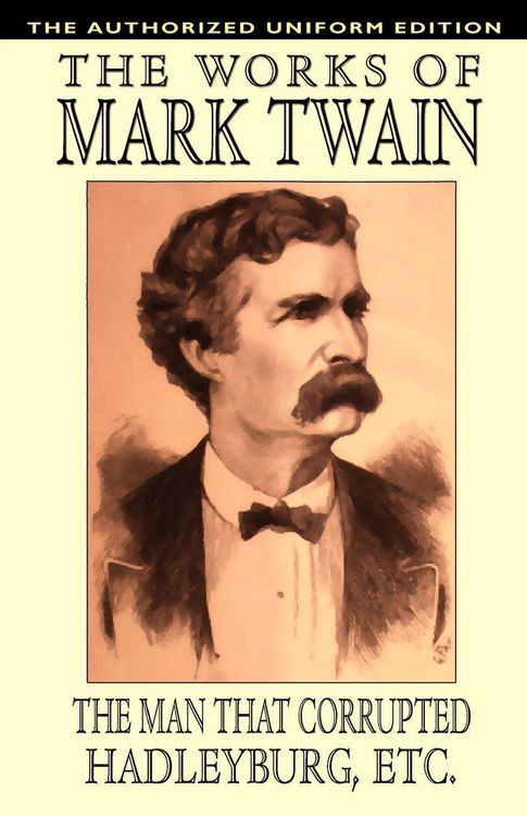 Produktbild: The Man That Corrupted Hadleyburg and Other Essays and Stories