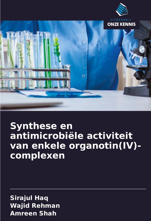 Produktbild: Synthese en antimicrobi&euml;le activiteit van enkele organotin(IV)-complexen