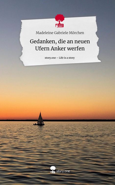Produktbild: Gedanken, die an neuen Ufern Anker werfen. Life is a Story - story.one