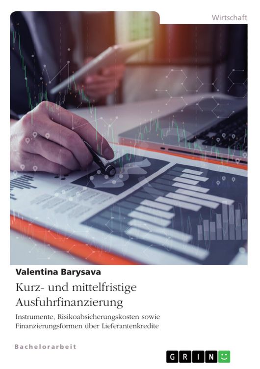 Produktbild: Kurz- und mittelfristige Ausfuhrfinanzierung. Instrumente, Risikoabsicherungskosten sowie Finanzierungsformen &uuml;ber Lieferantenkredite