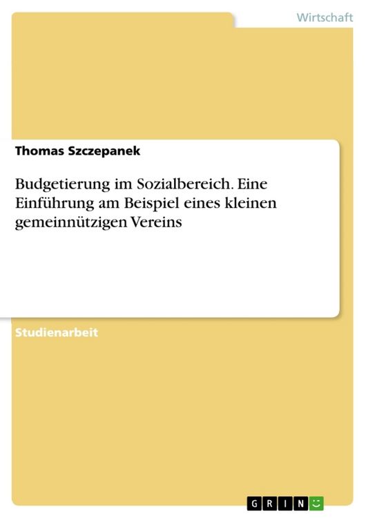 Produktbild: Budgetierung im Sozialbereich. Eine Einf&uuml;hrung am Beispiel eines kleinen gemeinn&uuml;tzigen Vereins