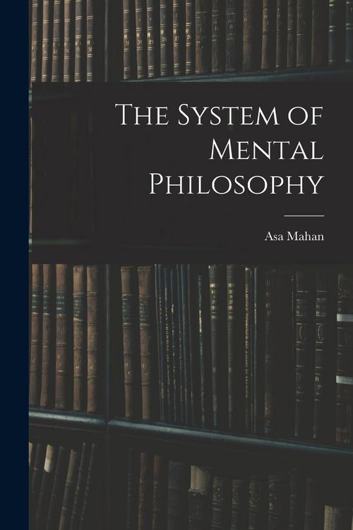 Produktbild: The System of Mental Philosophy