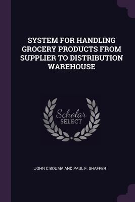 Produktbild: System for Handling Grocery Products from Supplier to Distribution Warehouse