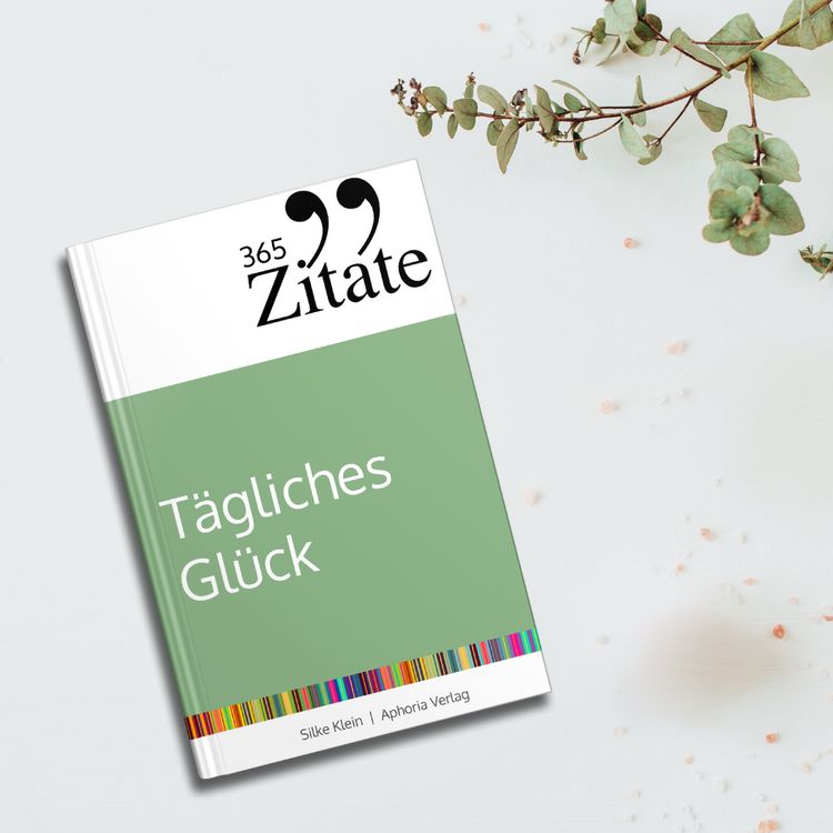 Produktbild: 365 Zitate f&uuml;r t&auml;gliches Gl&uuml;ck