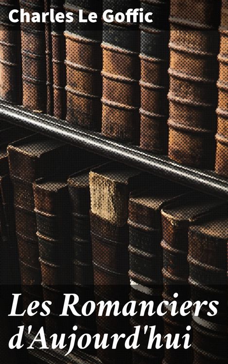 Produktbild: Les Romanciers d'Aujourd'hui