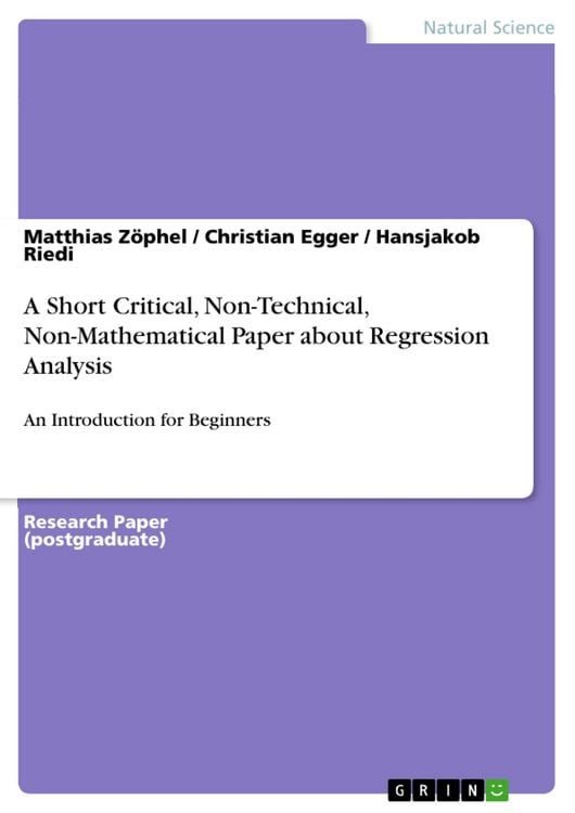 Produktbild: A Short Critical, Non-Technical, Non-Mathematical Paper about Regression Analysis
