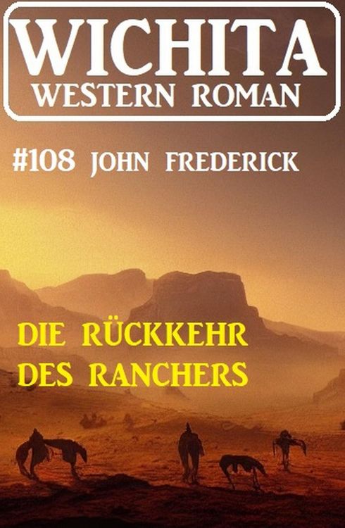Produktbild: Die R&uuml;ckkehr des Ranchers: Wichita Western Roman 108