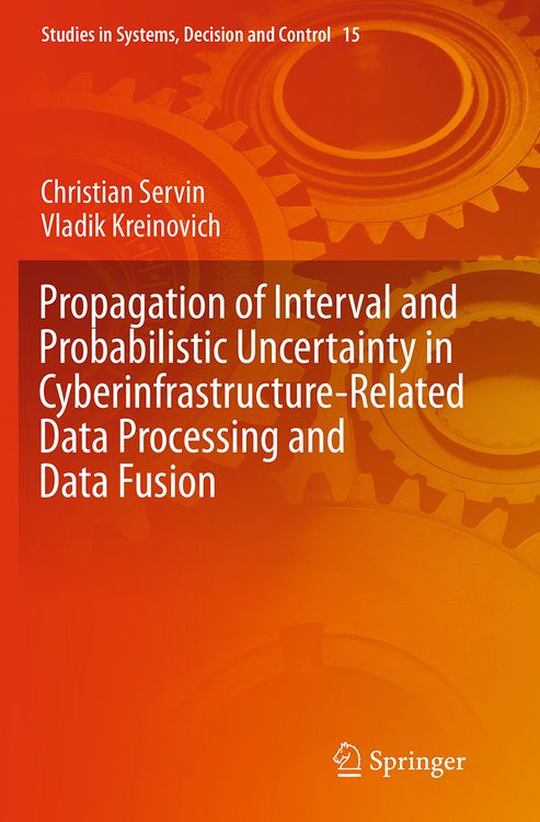 Produktbild: Propagation of Interval and Probabilistic Uncertainty in Cyberinfrastructure-related Data Processing and Data Fusion