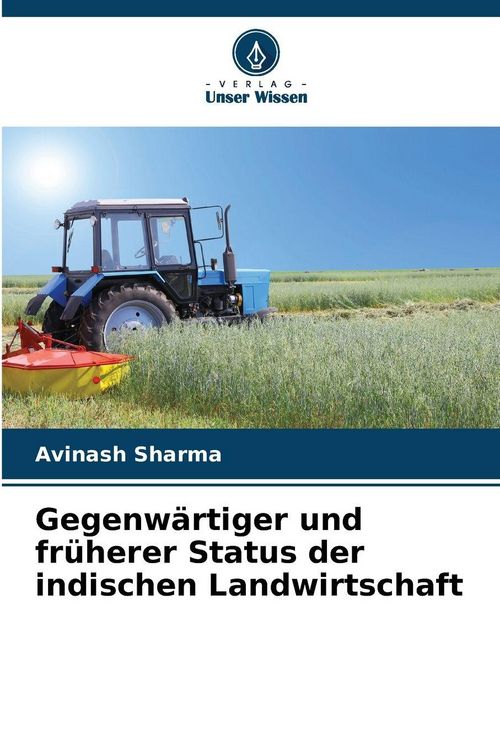 Produktbild: Gegenw&auml;rtiger und fr&uuml;herer Status der indischen Landwirtschaft
