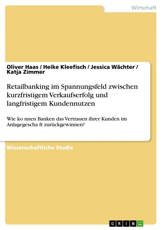 Produktbild: Retailbanking im Spannungsfeld zwischen kurzfristigem Verkaufserfolg und langfristigem Kundennutzen