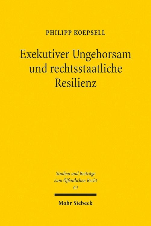 Produktbild: Exekutiver Ungehorsam und rechtsstaatliche Resilienz