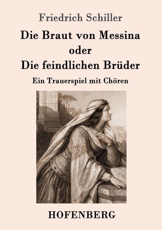 Produktbild: Die Braut von Messina oder Die feindlichen Br&uuml;der