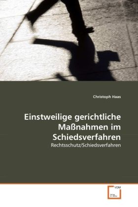 Produktbild: Haas, C: Einstweilige gerichtliche Ma&szlig;nahmen im Schiedsverfa