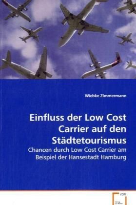 Produktbild: Zimmermann, W: Einfluss der Low Cost Carrier auf den St&auml;dtet