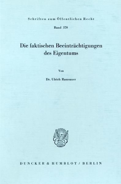 Produktbild: Die faktischen Beeintr&auml;chtigungen des Eigentums.