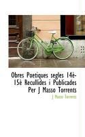 Produktbild: Obres Poetiques Segles 14 -15 Recullides I Publicades Per J Mass Torrents