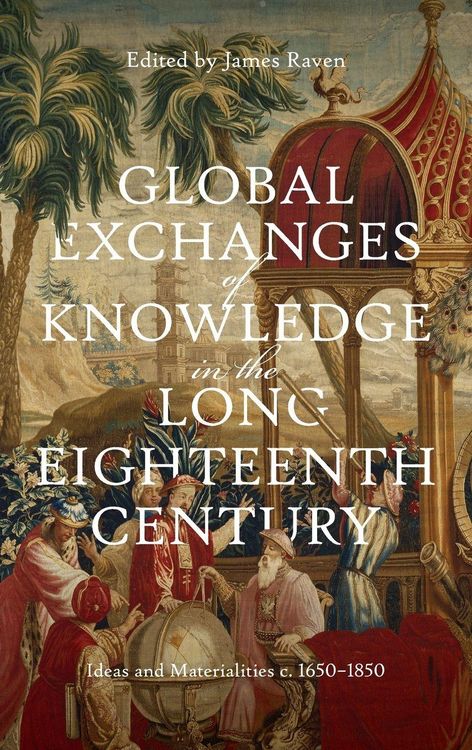 Produktbild: Global Exchanges of Knowledge in the Long Eighteenth Century